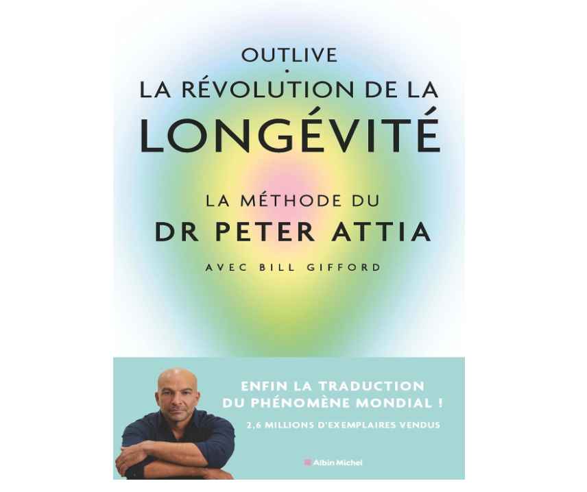 Couverture du livre Outlive de Peter Attia